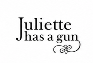 Juliette Has A Gun